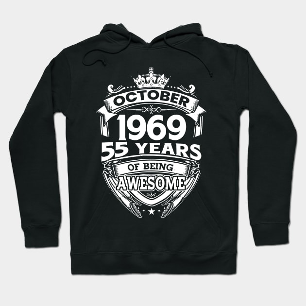 October 1969 55 Years Of Being Awesome 55th Birthday Hoodie by Che Tam CHIPS